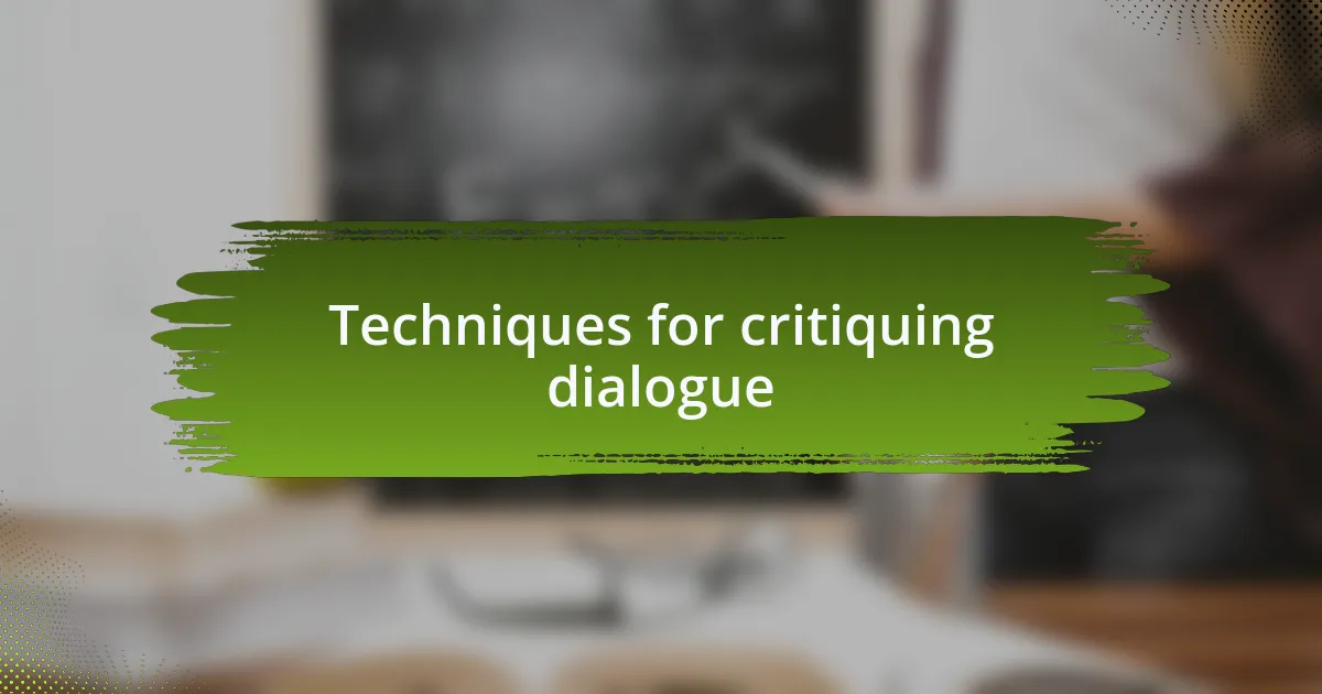 Techniques for critiquing dialogue