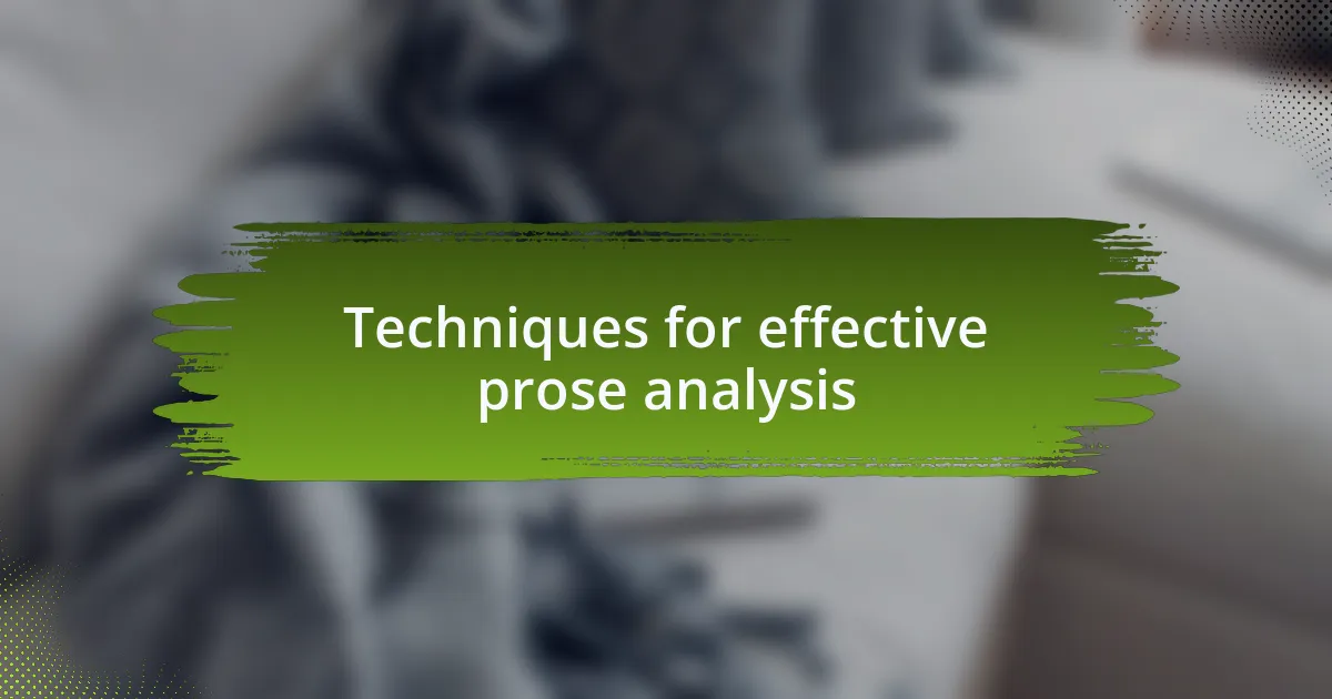 Techniques for effective prose analysis
