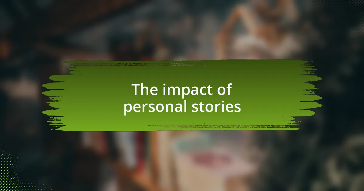 The impact of personal stories