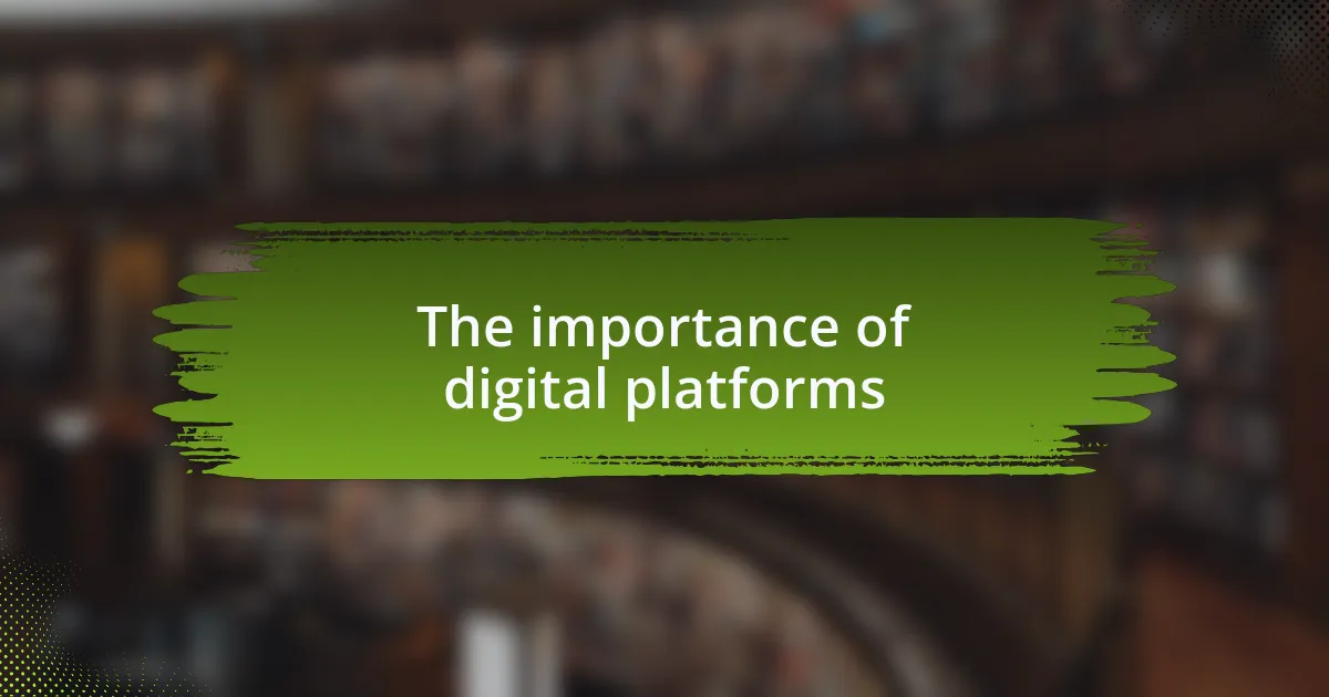 The importance of digital platforms