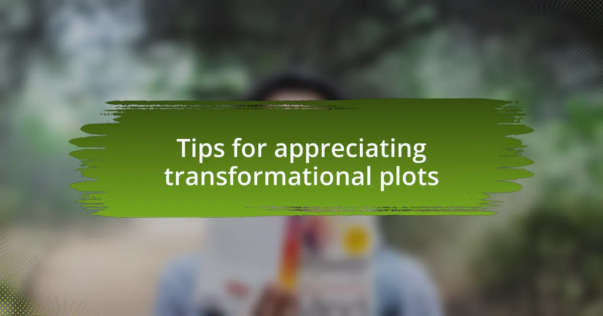Tips for appreciating transformational plots