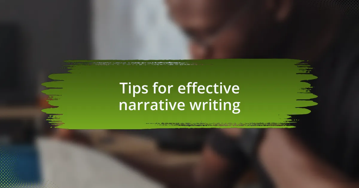 Tips for effective narrative writing
