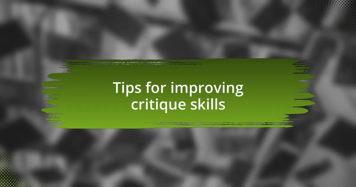 Tips for improving critique skills