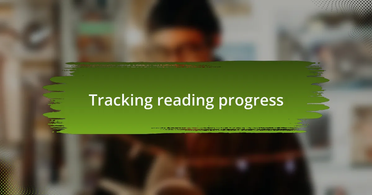 Tracking reading progress