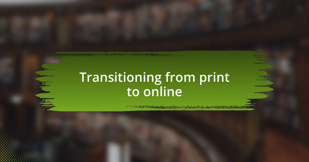 Transitioning from print to online