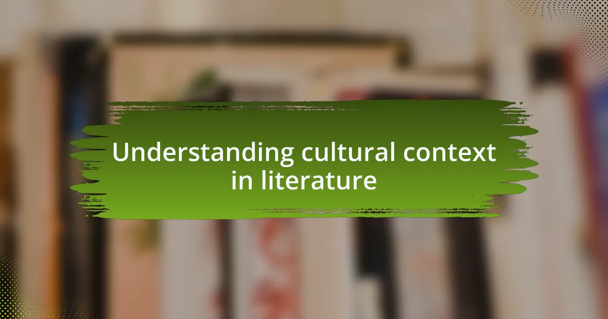 Understanding cultural context in literature