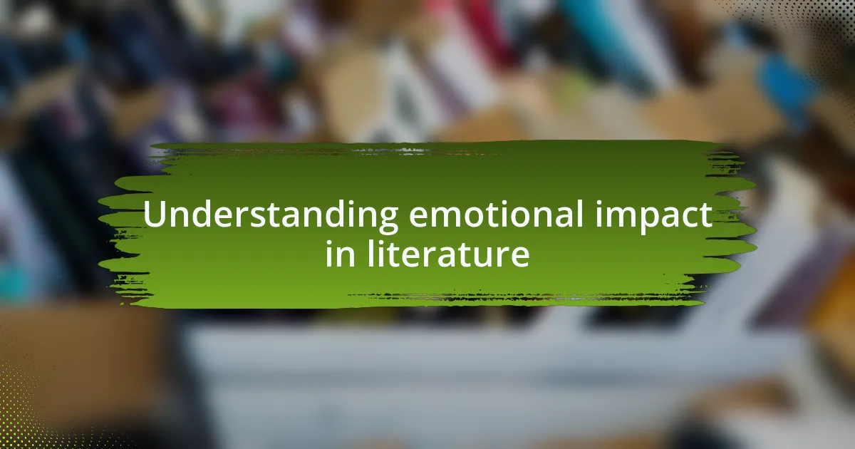 Understanding emotional impact in literature