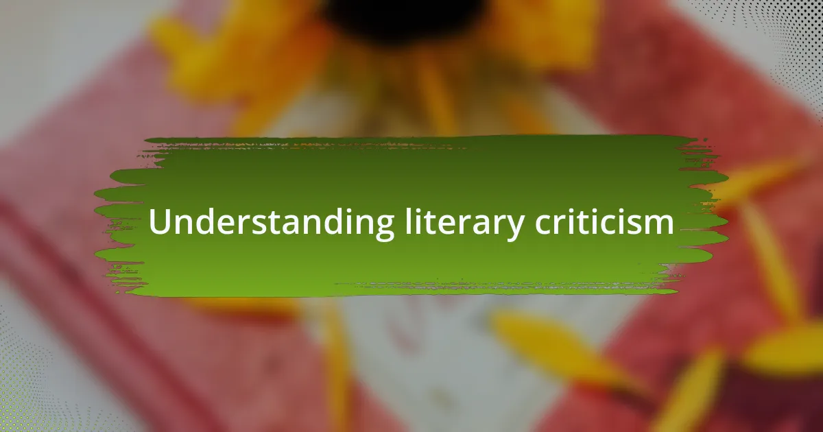 Understanding literary criticism