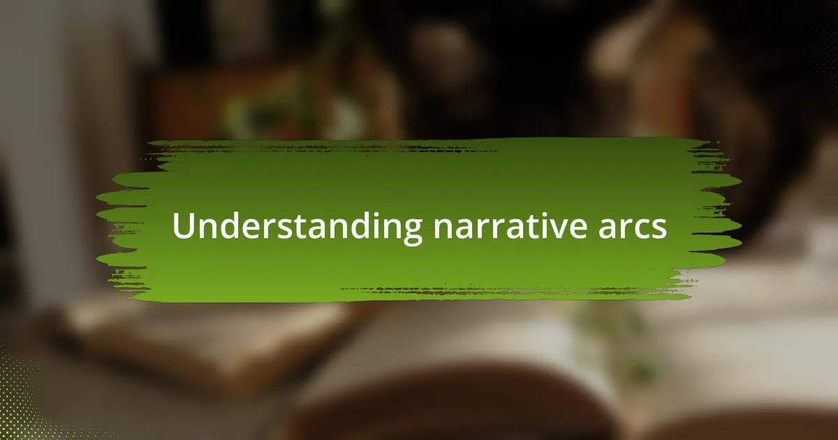 Understanding narrative arcs
