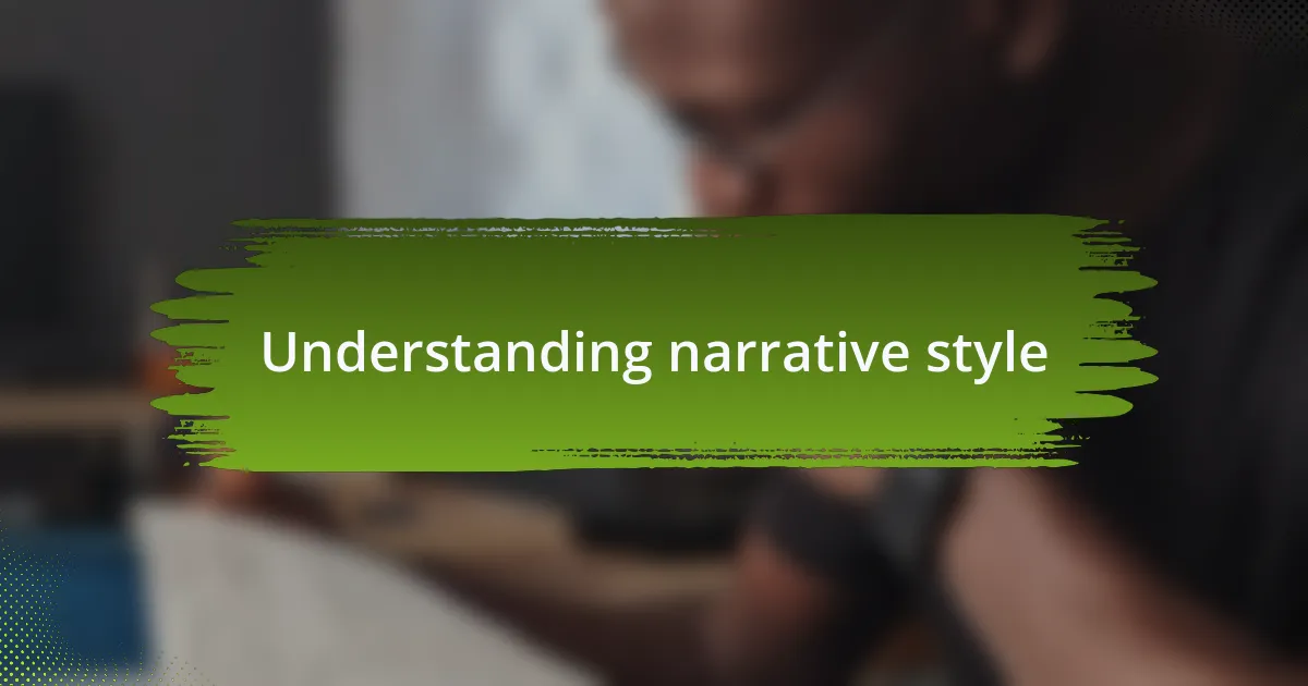 Understanding narrative style