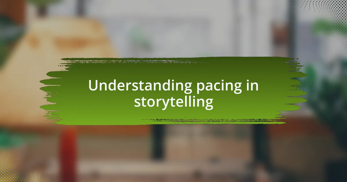 Understanding pacing in storytelling