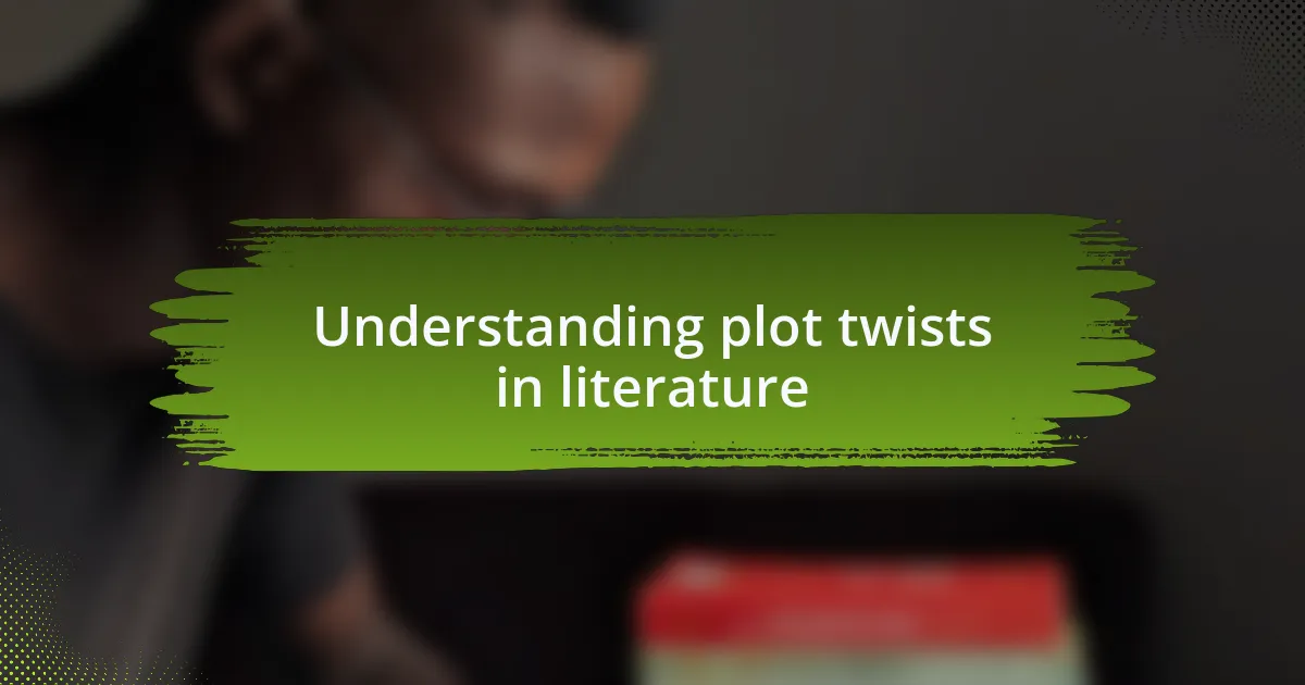 Understanding plot twists in literature