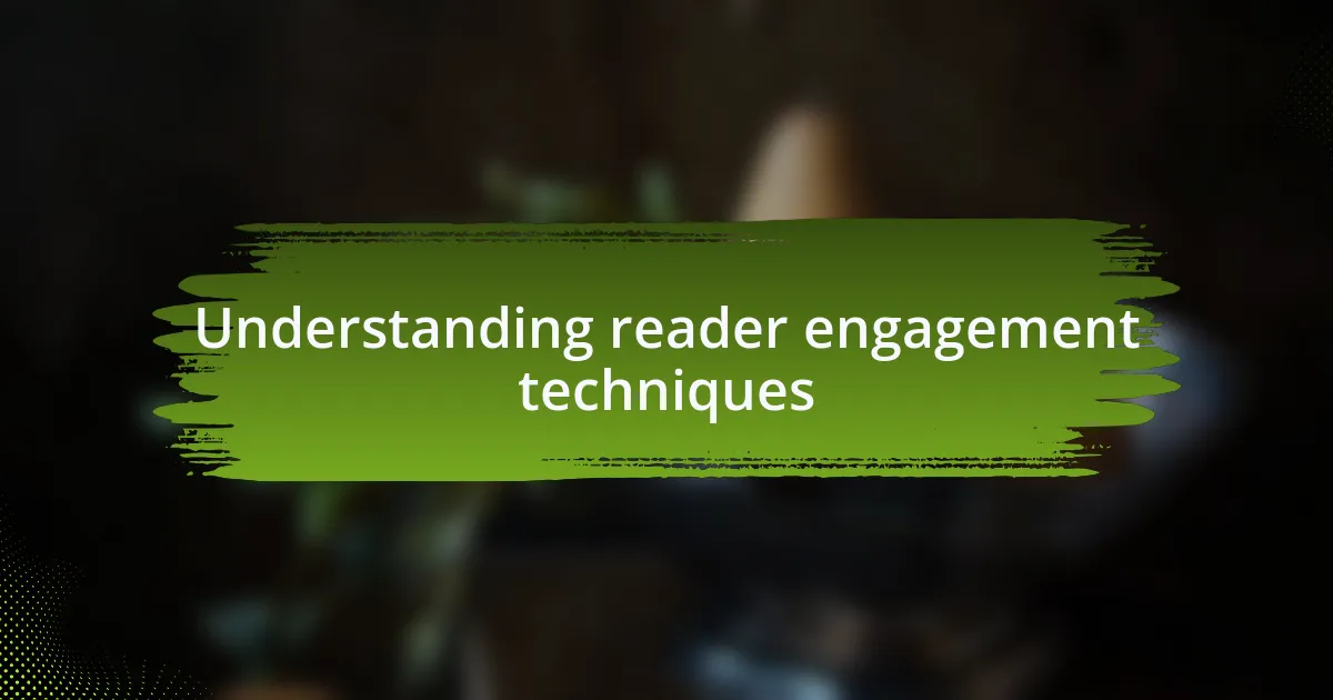 Understanding reader engagement techniques