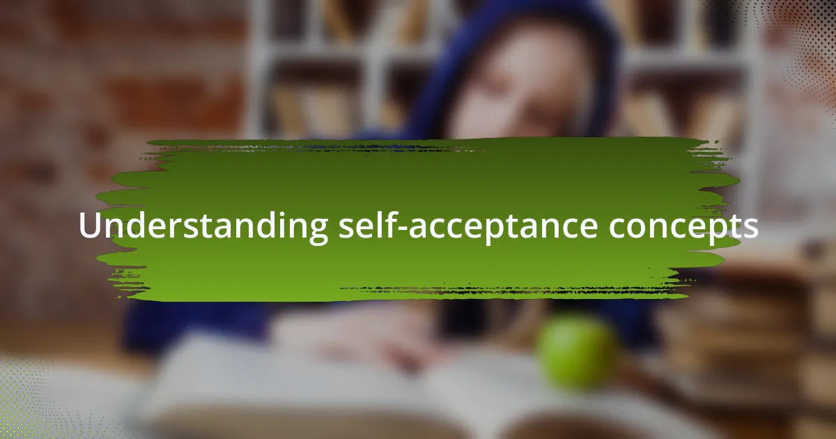 Understanding self-acceptance concepts