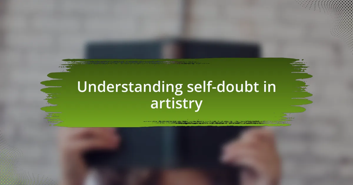 Understanding self-doubt in artistry