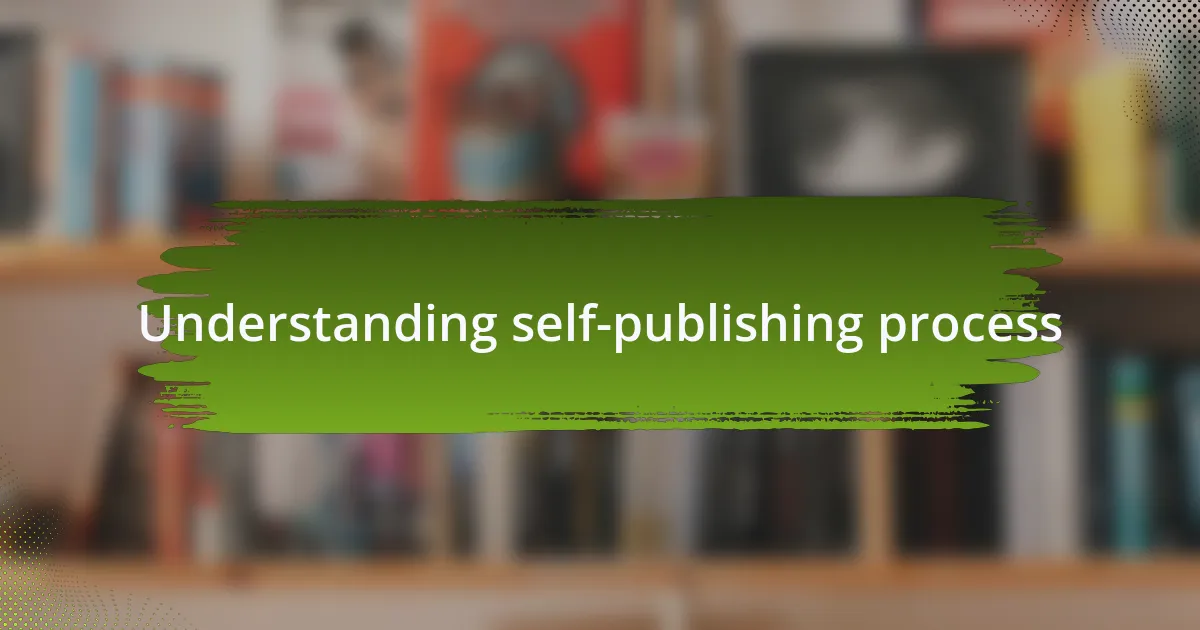 Understanding self-publishing process
