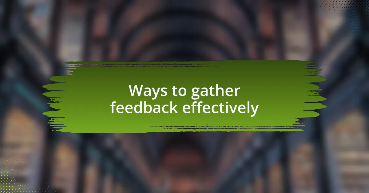 Ways to gather feedback effectively